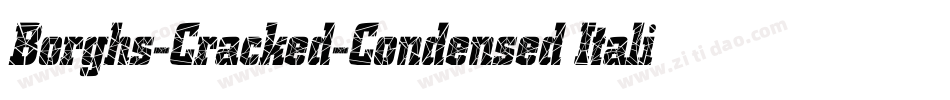 Borghs-Cracked-Condensed Italic字体转换